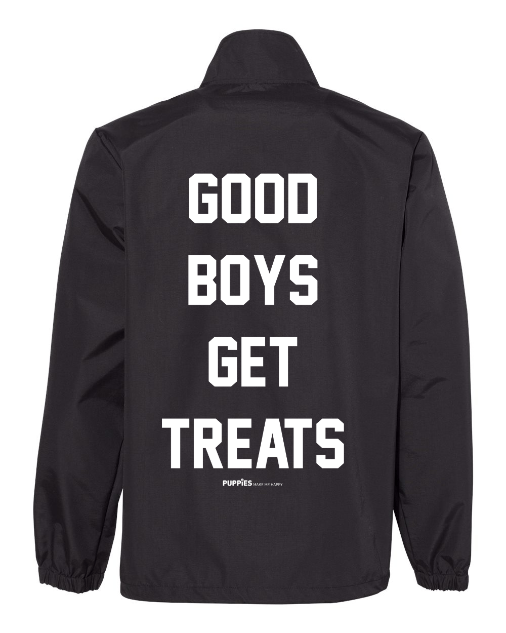Good Boys Get Treats | Coach Jacket - Puppies Make Me Happy