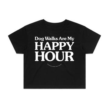 Dog Walks are my Happy Hour | Crop Tee