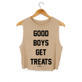 Good Boys Get Treats Crop Tank | Gift for Dog Moms | Made in USA - Puppies Make Me Happy