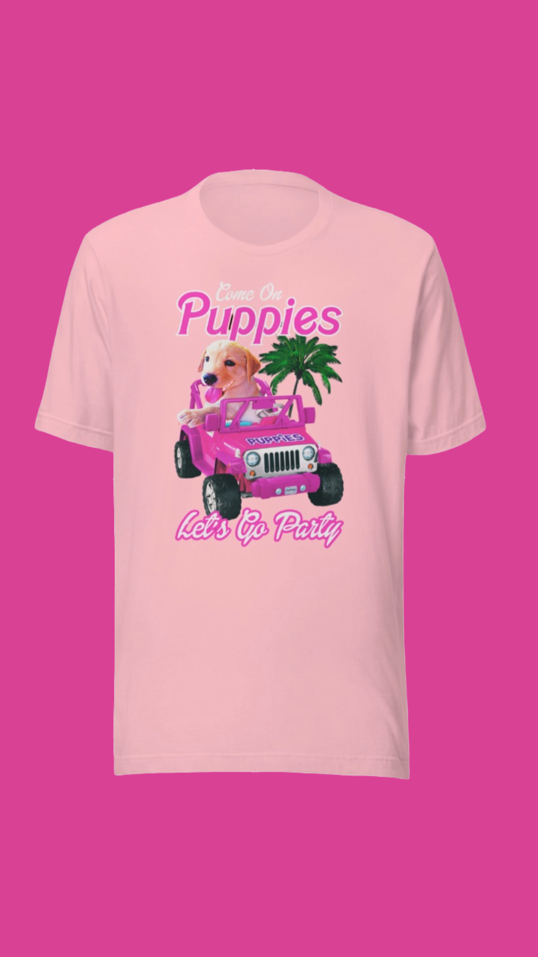 Come On Puppies Lets Go Party | Uni-Sex Crewneck Tee