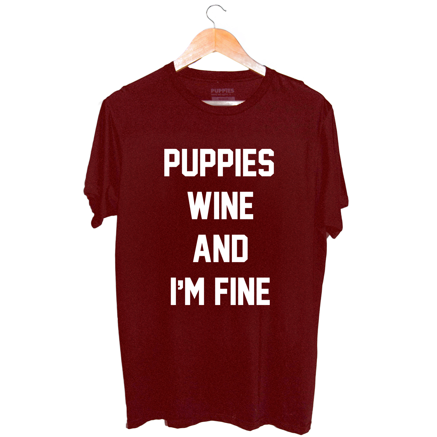 Puppies, Wine and I'm Fine  | Uni-Sex Crewneck Tee