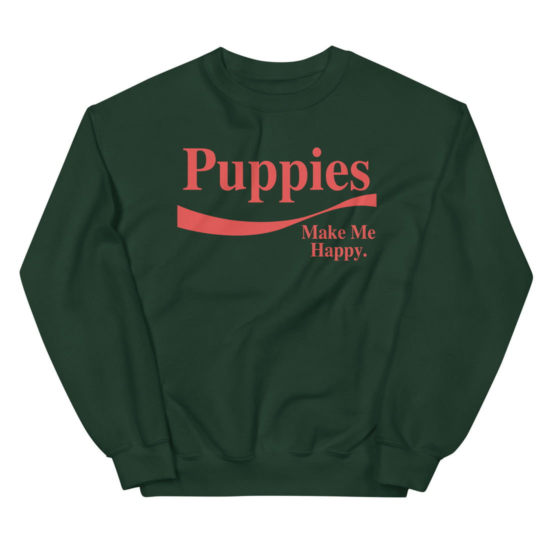 Enjoy Puppies Make Me Happy | Unisex Sweatshirt | Red Font