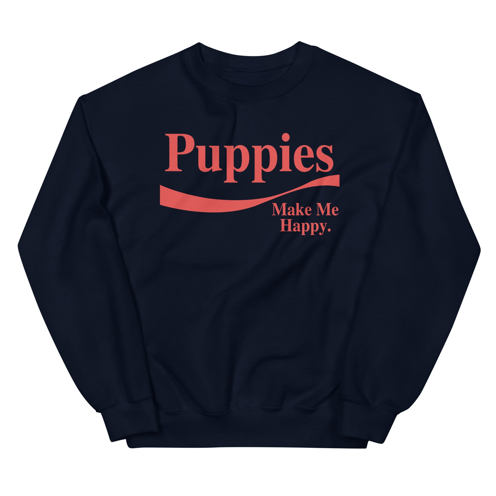 Enjoy Puppies Make Me Happy | Unisex Sweatshirt | Red Font