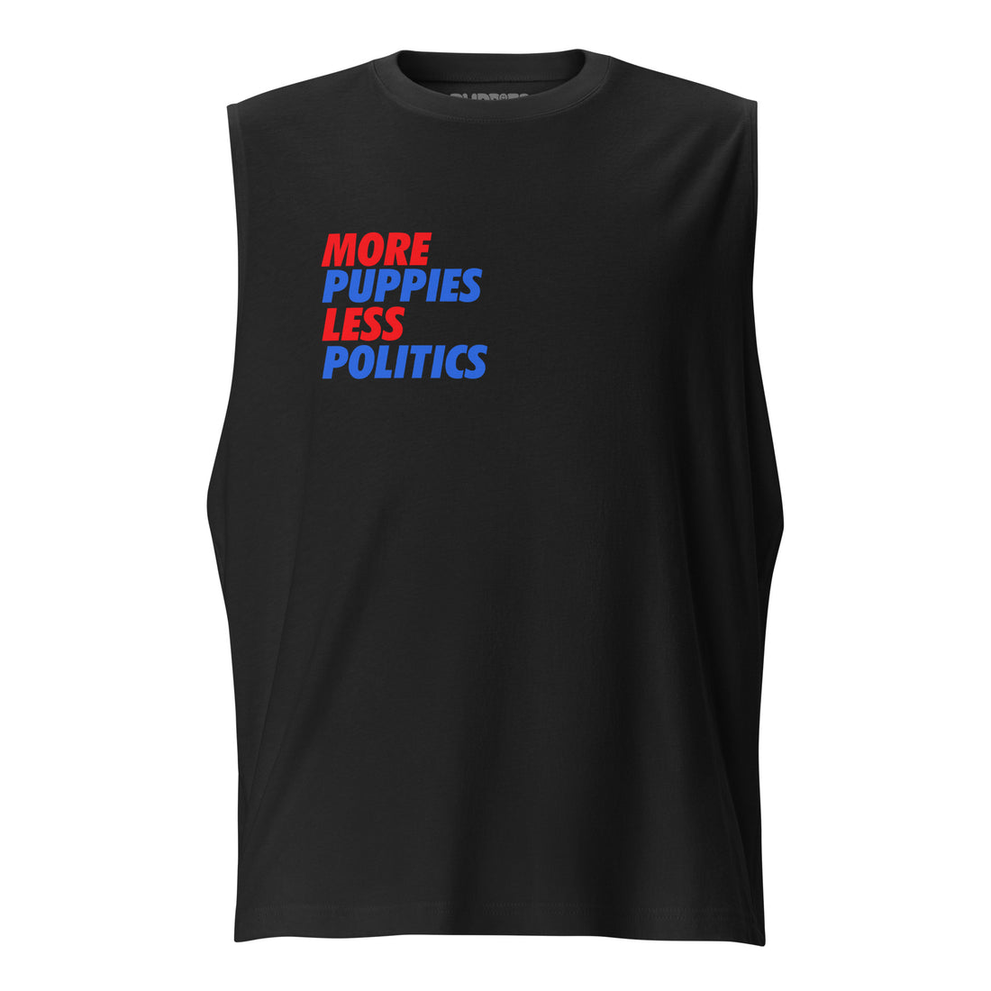 More Puppies Less Politics | Uni-Sex Muscle Tank