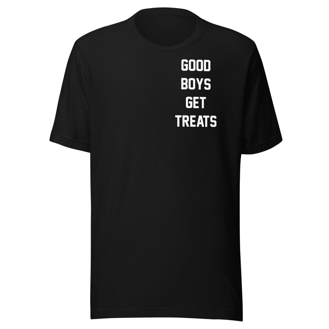 Good Boys Get Treats Unisex Soft Cotton T-Shirt | Premium Everyday Graphic Tee - Puppies Make Me Happy