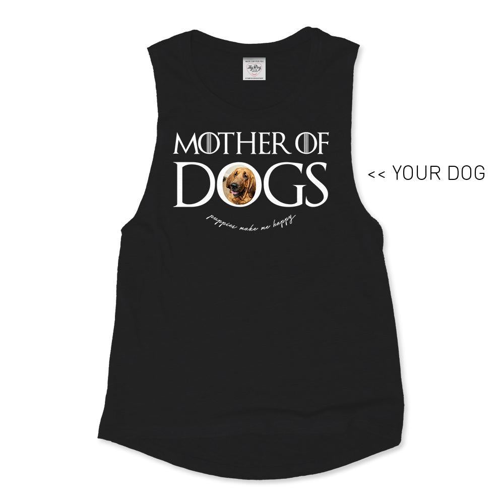 Your Dog Here - Mother of Dogs - Muscle Tank - Puppies Make Me Happy