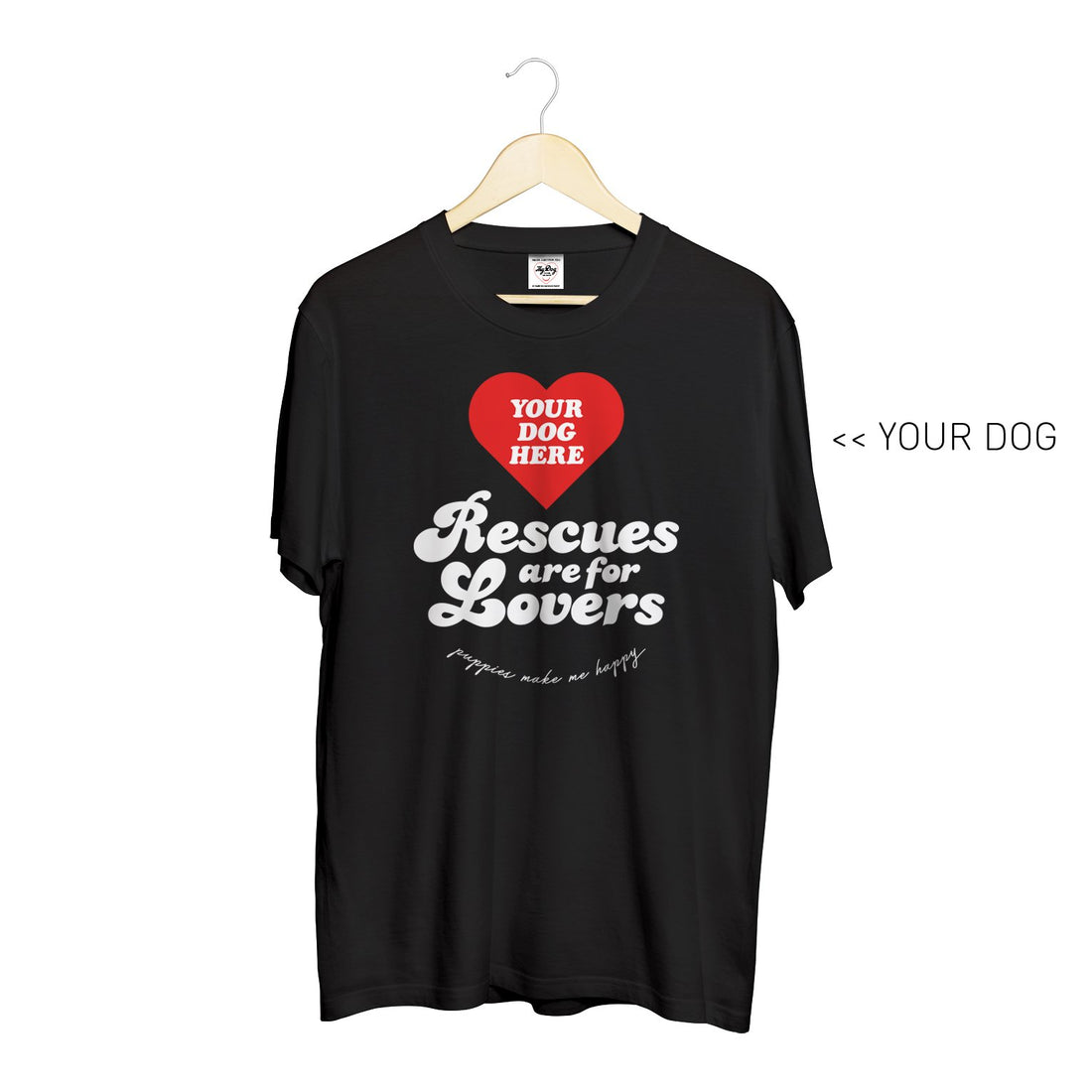 Your Dog Here - Rescues Are For Lovers - Crewneck - Puppies Make Me Happy