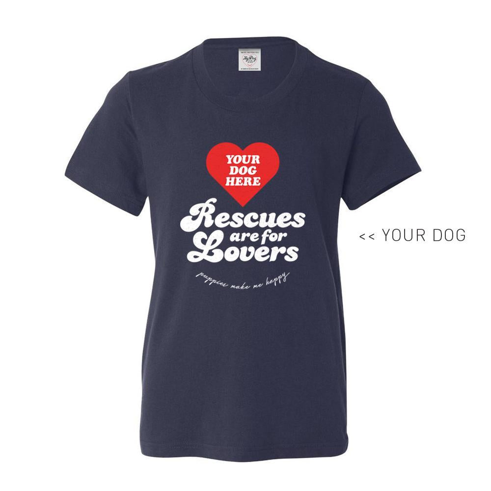 Your Dog Here - Rescues Are For Lovers - Youth Tee - Puppies Make Me Happy