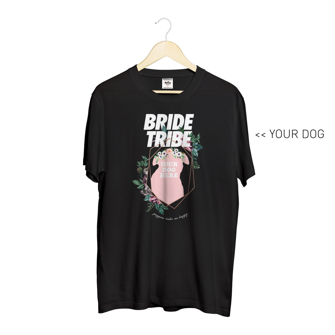 Your Dog Here - Bride Tribe - Crewneck - Puppies Make Me Happy