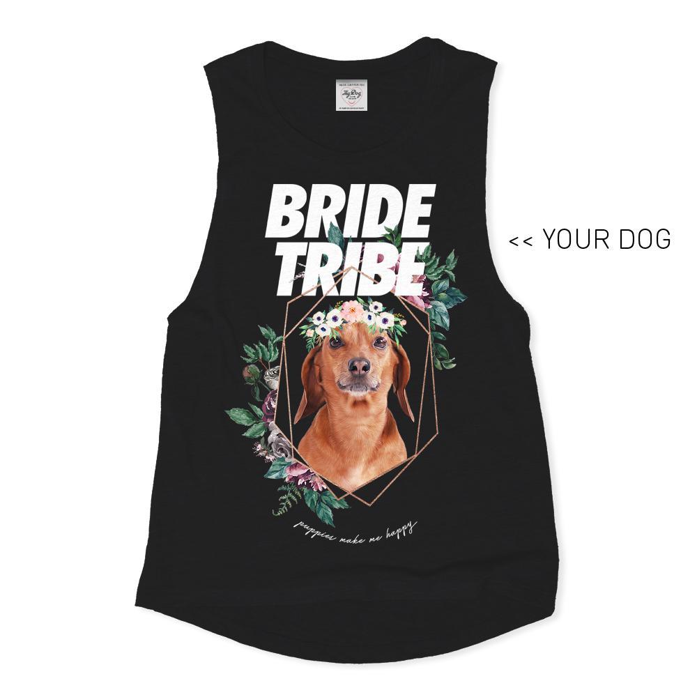 Your Dog Here - Bride Tribe - Muscle Tank - Puppies Make Me Happy