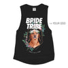 Your Dog Here - Bride Tribe - Muscle Tank - Puppies Make Me Happy