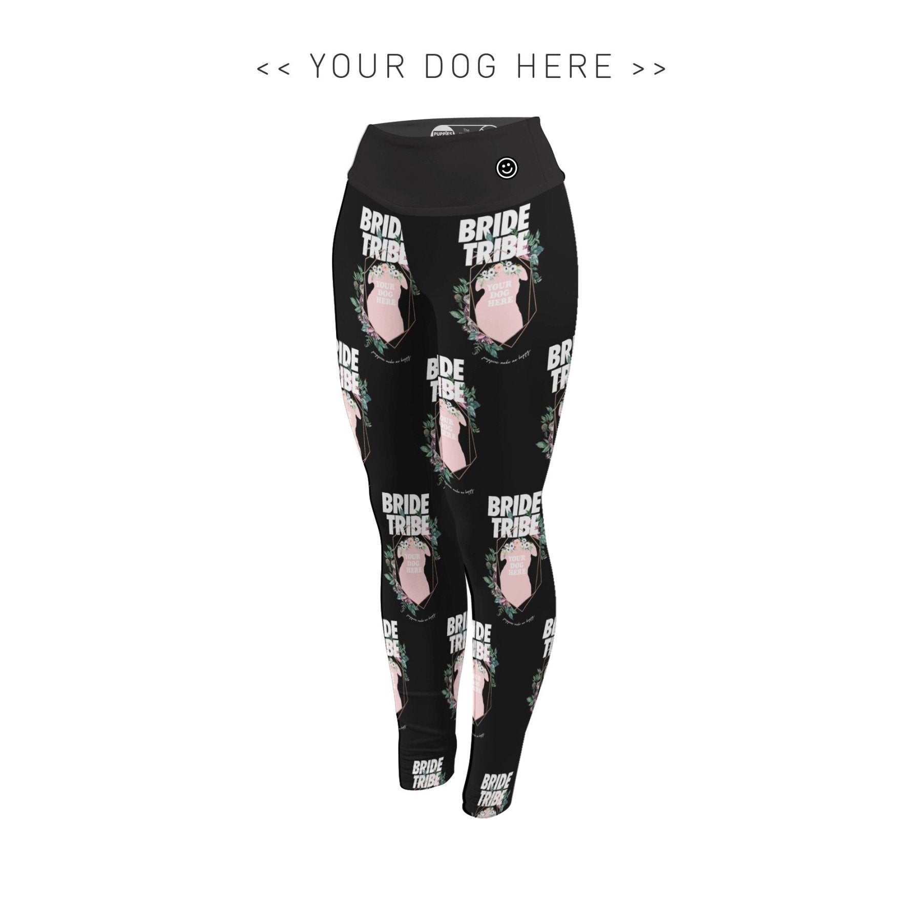 Your Dog Here - Bride Tribe - Adult Leggings - Puppies Make Me Happy