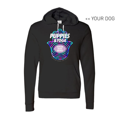 Your Dog Here - Your Dog and Yoga - Hoodie - Puppies Make Me Happy