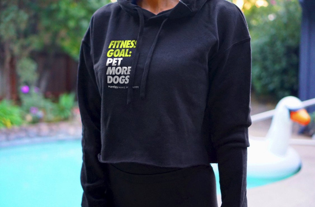 Fitness Goals | Light Crop Hoodie - Puppies Make Me Happy